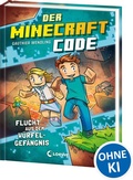 Cover: Der Minecraft Code (Band 1) - Flucht aus dem W&uuml;rfel-Gef&auml;ngnis - Loewe