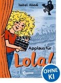 Cover: Applaus f&uuml;r Lola! (Band 4) - Loewe