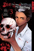 Cover: Die for me, my darling, Band 03 - TOKYOPOP GmbH