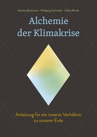 Abbildung von: Alchemie der Klimakrise - Freies Geistesleben