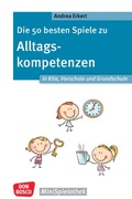 Cover: Die 50 besten Spiele zu Alltagskompetenzen in Kita, Vorschule und Grundschule - Don Bosco Medien