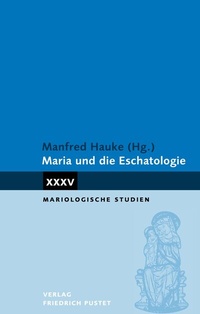 Abbildung von: Maria und die Eschatologie - Pustet, F