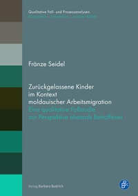 Abbildung von: Zurückgelassene Kinder im Kontext moldauischer Arbeitsmigration - Verlag Barbara Budrich