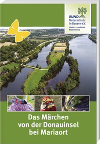 Abbildung von: Das Märchen von der Donauinsel bei Mariaort - Bayerland