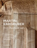 Cover: Martin Kargruber: from the inside out . - Arnoldsche