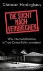 Cover: Die Sucht nach Verbrechen - Europa Verlage