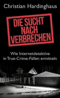 Enlarge image Cover: Die Sucht nach Verbrechen - Europa Verlage