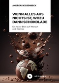 Cover: Wenn Alles aus Nichts ist, wozu dann Schokolade - B&uuml;chner-Verlag