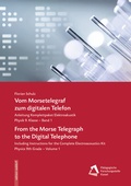 Cover: Vom Morsetelegraf zum digitalen Telefon - From the Morse Telegraph to the Digital Telephone - P&auml;dagogische Forschungsstelle beim Bund der Freien Waldorfschulen e. V.