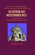 Cover: Im Zentrum der mediterranen Welt - Mandelbaum Verlag eG