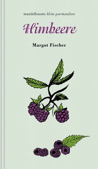 Enlarge image Cover: Himbeere - Mandelbaum Verlag eG