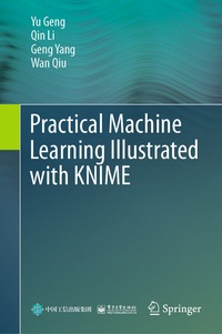 Enlarge image Cover: Practical Machine Learning Illustrated with KNIME - Springer