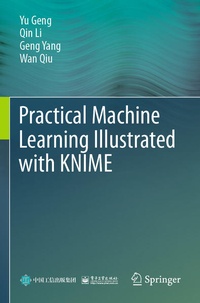 Enlarge image Cover: Practical Machine Learning Illustrated with KNIME - Springer
