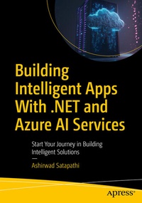 Enlarge image Cover: Building Intelligent Apps with .NET and Azure AI Services - APress