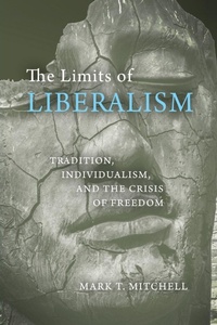 Enlarge image Cover: The Limits of Liberalism - University of Notre Dame Press