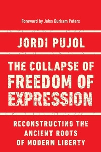Enlarge image Cover: The Collapse of Freedom of Expression - University of Notre Dame Press