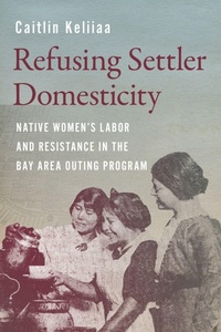 Enlarge image Cover: Refusing Settler Domesticity - University of Washington Press