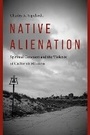 Cover: Native Alienation - University of Washington Press