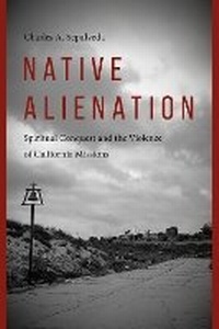 Enlarge image Cover: Native Alienation - University of Washington Press