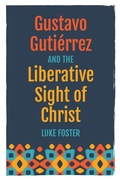 Cover: Gustavo Gutierrez and the Liberative Sight of Christ - SCM Press