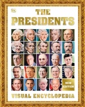 Cover: The Presidents Visual Encyclopedia, 3rd Edition - Penguin Young Readers