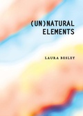 Cover: (Un)Natural Elements - Downingfield Press