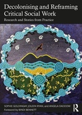 Cover: Decolonising and Reframing Critical Social Work - Routledge