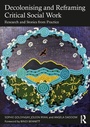 Cover: Decolonising and Reframing Critical Social Work - Routledge