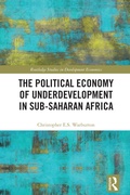 Bild: The Political Economy of Underdevelopment in Sub-Saharan Africa - Routledge