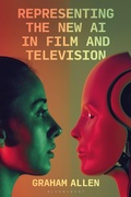Cover: Representing the New AI in Film and Television - Bloomsbury Academic