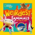 Cover: Weirdest Animals on the Planet - National Geographic Kids
