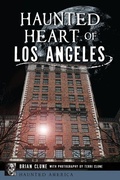 Cover: Haunted Heart of Los Angeles - History Press