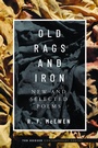 Cover: Old Rags and Iron - University of Nebraska Press