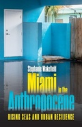 Cover: Miami in the Anthropocene - University of Minnesota Press