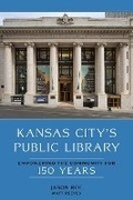 Cover: Kansas City's Public Library: Empowering the Community for 150 Years - Andrews McMeel Publishing