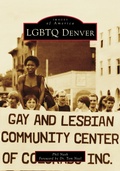 Abbildung von: LGBTQ Denver - Arcadia Publishing