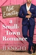 Cover: Not Exactly a Small-Town Romance - Montlake