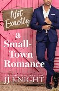 Enlarge image Cover: Not Exactly a Small-Town Romance - Montlake
