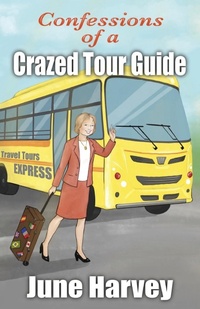 Abbildung von: Confessions of a Crazed Tour Guide - Gatekeeper Press
