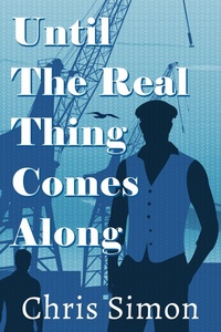 Enlarge image Cover: Until the Real Thing Comes Along - NineStar Press, LLC