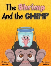 Enlarge image Cover: The Shrimp and the Chimp - Wellbound