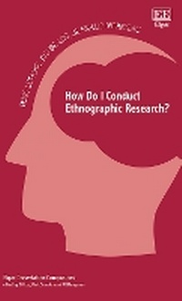 Enlarge image Cover: How Do I Conduct Ethnographic Research? - Edward Elgar Publishing