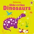 Cover: Slide and See Dinosaurs - Usborne Publishing Ltd