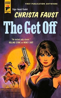 Enlarge image Cover: The Get Off - Hard Case Crime