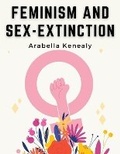 Cover: Feminism and Sex-Extinction - Intell Book Publishers