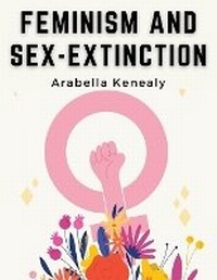 Enlarge image Cover: Feminism and Sex-Extinction - Intell Book Publishers