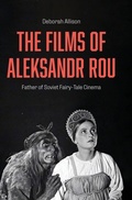 Cover: The Films of Aleksandr Rou - Intellect Books