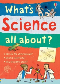 Enlarge image Cover: What's Science all about? - Usborne Publishing Ltd