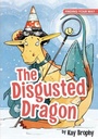 Cover: The Disgusted Dragon - Splendid Publications Limited