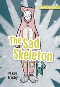 Cover: The Sad Skeleton - Splendid Publications Limited